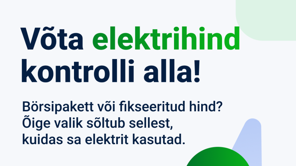 Võta elektri hind kontrolli alla